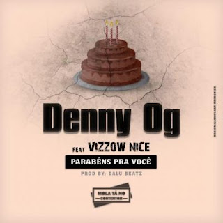 Denny Og - Parabéns A Você (feat. Vizzow Nice)