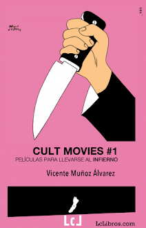 CULT MOVIES 1: Películas para llevarse al infierno: SEGUNDA EDICIÓN.