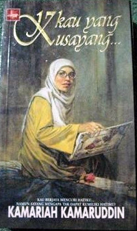 Tentang Aku: Sinopsis Novel 'Kau Yang Ku Sayang - Kamariah Kamaruddin'