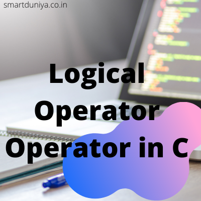 Logical Operator in c