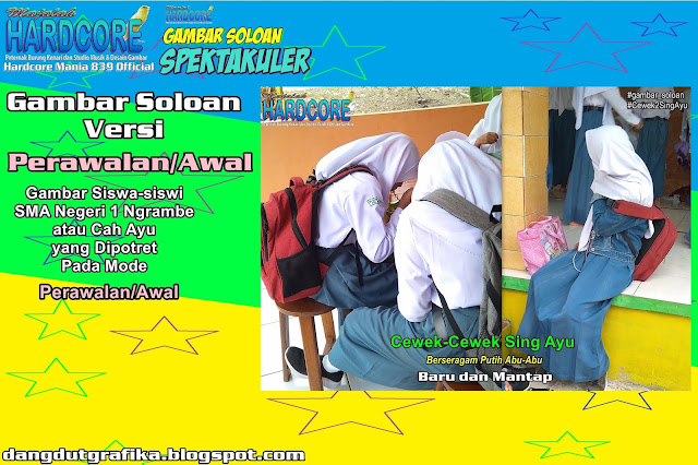 Gambar Soloan Spektakuler Versi Perawalan - Gambar Siswa-siswi SMA Negeri 1 Ngrambe Cover Putih Abu-Abu 6 DG
