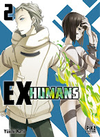 Notre critique du tome 2 de « Ex-Humans » Critique Manga, Ex-Humans, Manga, Pika Edition, Yôichi Katô,