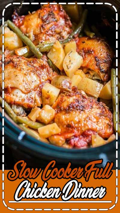 This Slow Cooker Full Chicken Dinner has tender chicken thighs, Yukon gold potatoes and green beans in a savory herb sauce.