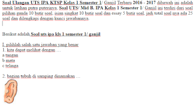 dibawah ini adalah untuk latihan putra puterinya Soal Ulangan UTS IPA KTSP Kelas 1 Semester 1/ Ganjil Terbaru 2016