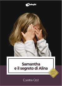 "SAMANTHA E IL SEGRETO DI ALINA" di Claudia Celè