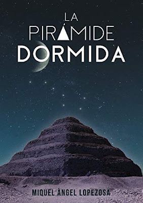 La Pirámide Dormida - Miquel Àngel Lopezosa Criado