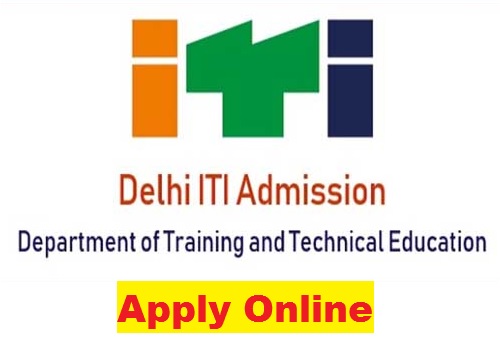 ITI Delhi Admission form 2021 | Form Details | Admission Last Date