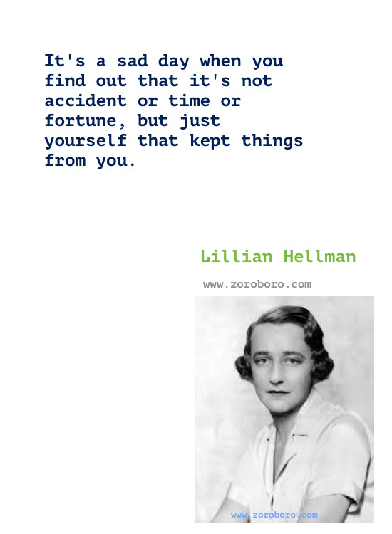 Lillian Hellman Quotes, Lillian Hellman Books Quotes, Lillian Hellman Writings, Lillian Hellman Author Of the children's hour