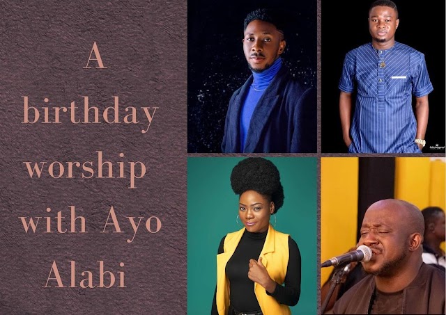 Event: A Birthday Worship With Ayo Alabi - Grace Idowu, Okobi Peterson, Others To Minister
