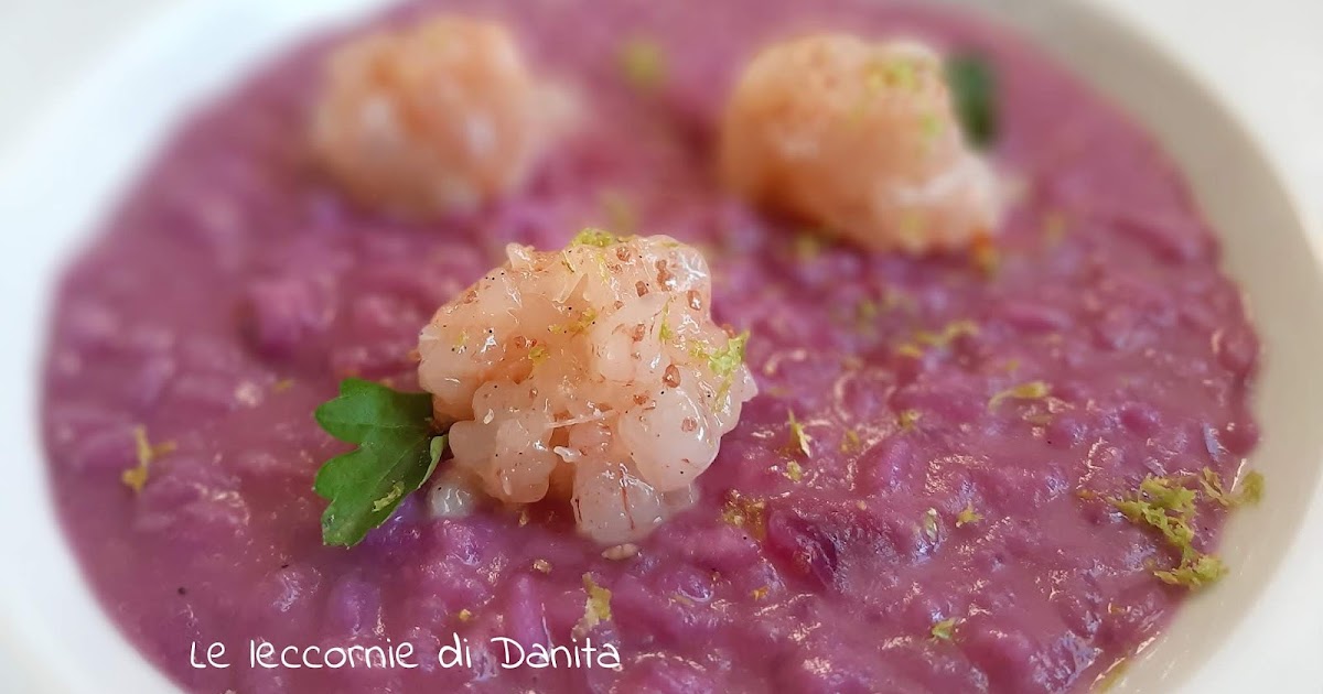 Le leccornie di Danita Risotto al cavolo viola e battuto di gamberetti