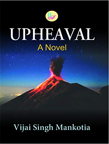 Book Review - Upheaval A Novel - Vijai Singh Mankotia