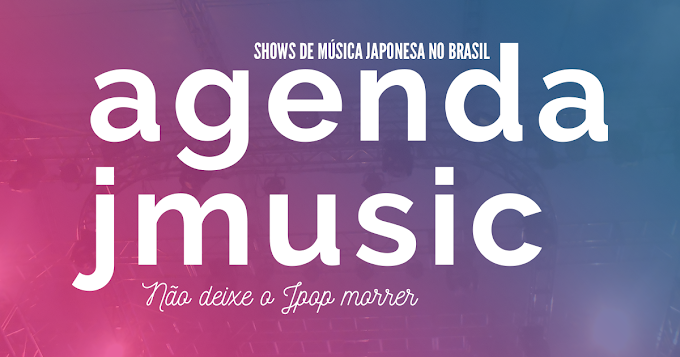 Agenda de shows de música japonesa no BRASIL: Anota aí!
