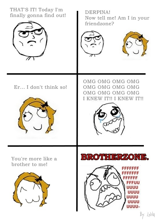This Is Worse Than Friendzone - Brotherzone