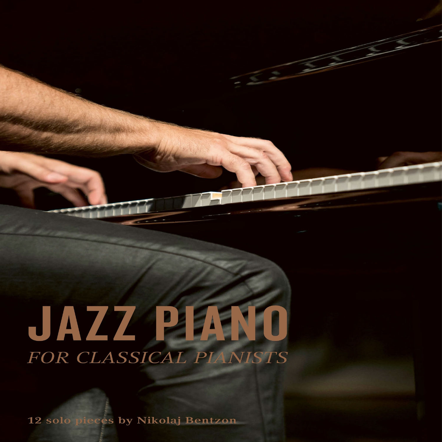 CONTEMPORARY Nikolaj Bentzon Jazz Piano for Classical Pianists (2020)