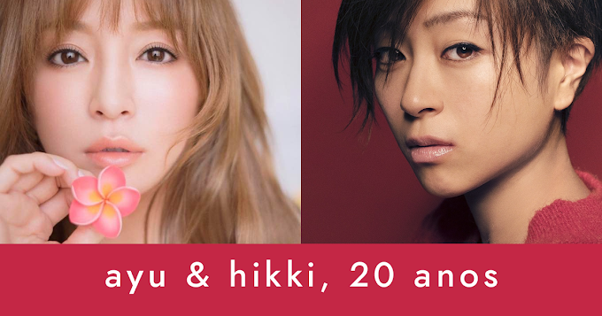 Ayumi Hamasaki e Hikaru Utada, duas cantoras que marcaram toda uma geração