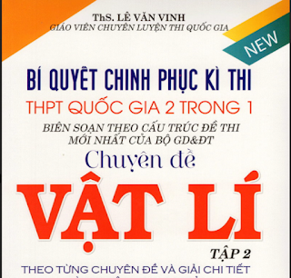 [PDF]quyết chinh phục kì thi THPT Quốc gia môn Vật lý 2 trong 1 - Chuyền đề luyện thi vật lý Tập 2