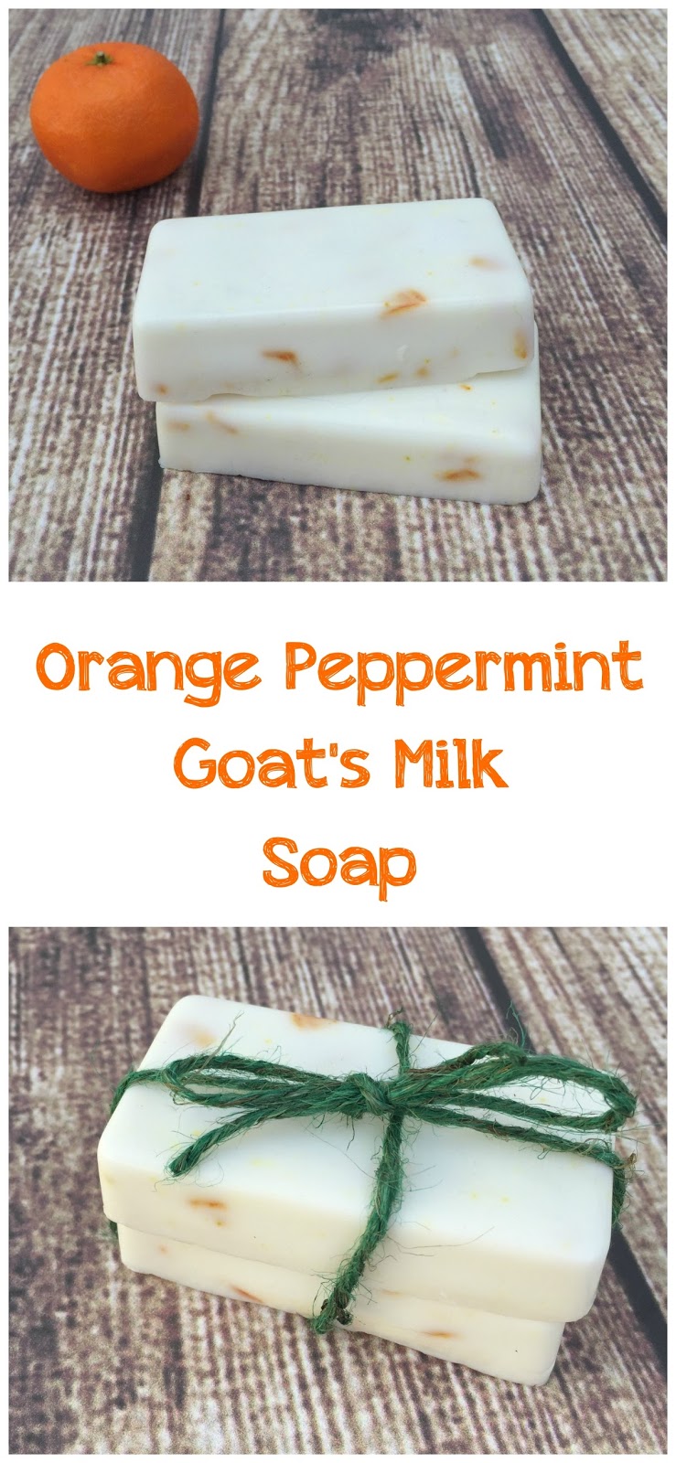 Mommy's Favorite Things Orange Peppermint Goat's Milk Soap DIY
