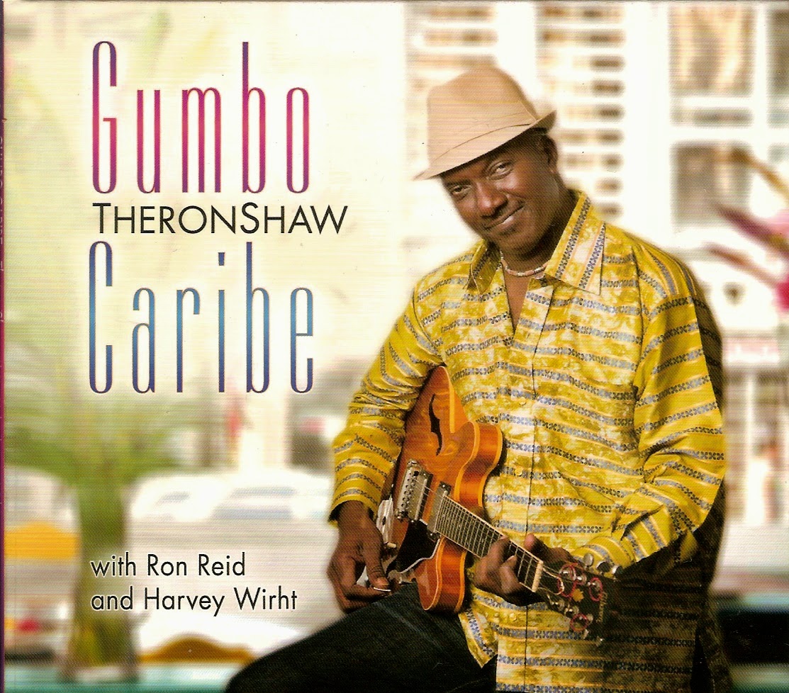 Jazz in the Islands Theron Shaw Gumbo Caribe a CD review¹