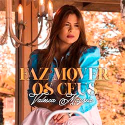 Baixar Música Gospel Faz Mover os Céus - Valesca Mayssa Mp3