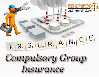 Compulsory Group Insurance - The Law Study