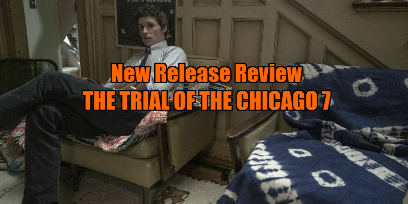 The Trial of the Chicago 7 review