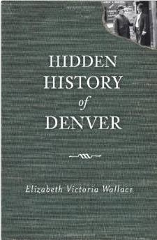 Hidden History of Denver