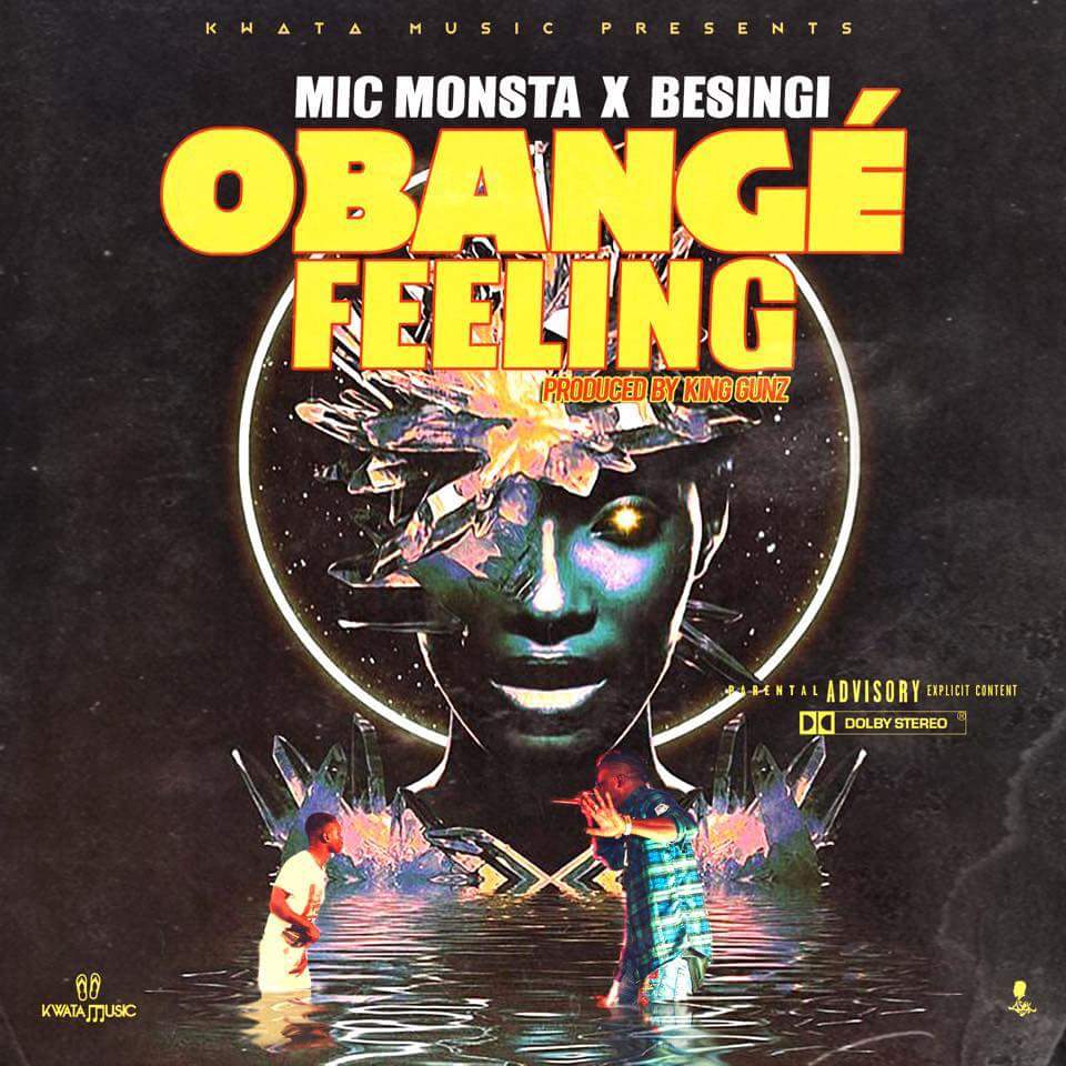 Download "Obangé Feeling" by Mic Monsta Featuring Besingi. Produced by