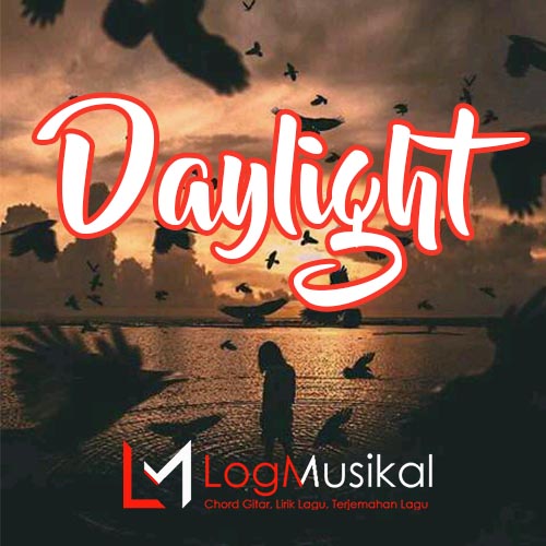 [Terjemahan] Arti Lagu Daylight - Taylor Swift - LogMusikal