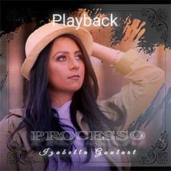 Baixar Música Gospel Processo (Playback) - Izabella Goulart Mp3