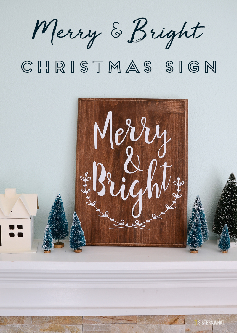 Wood Christmas Sign Merry and Bright with Heat Transfer Vinyl  Sisters