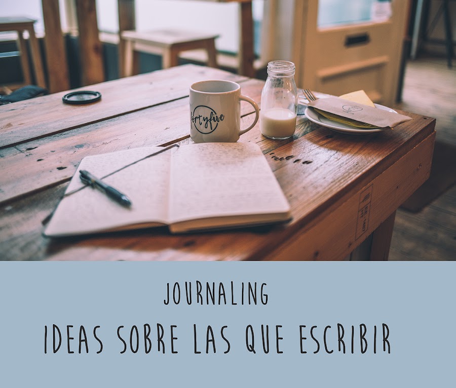 Journaling: ideas sobre las que escribir