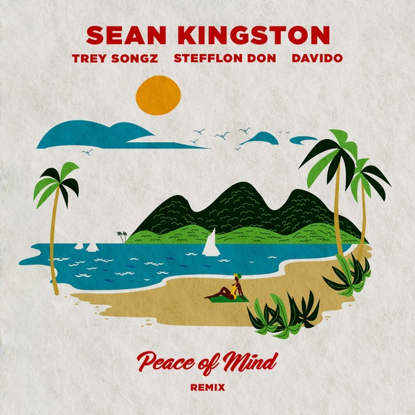 Sean Kingston – Peace Of Mind (Remix) Ft. Davido, Stefflon Don, Trey Songz