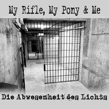 My Rifle, My Pony and Me: Die Abwesenheit des Lichts (2012)