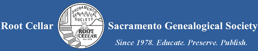 Root Cellar Sacramento Genealogical Society