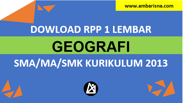 Download Rpp 1 Lembar Geografi Kelas X Xi Xi Sma Ma Kurikulum 2013 Ambarisna Com