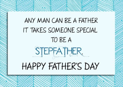 Happy fathers Day Quotes, Images, Greetings for Stepfathers and Step Dad