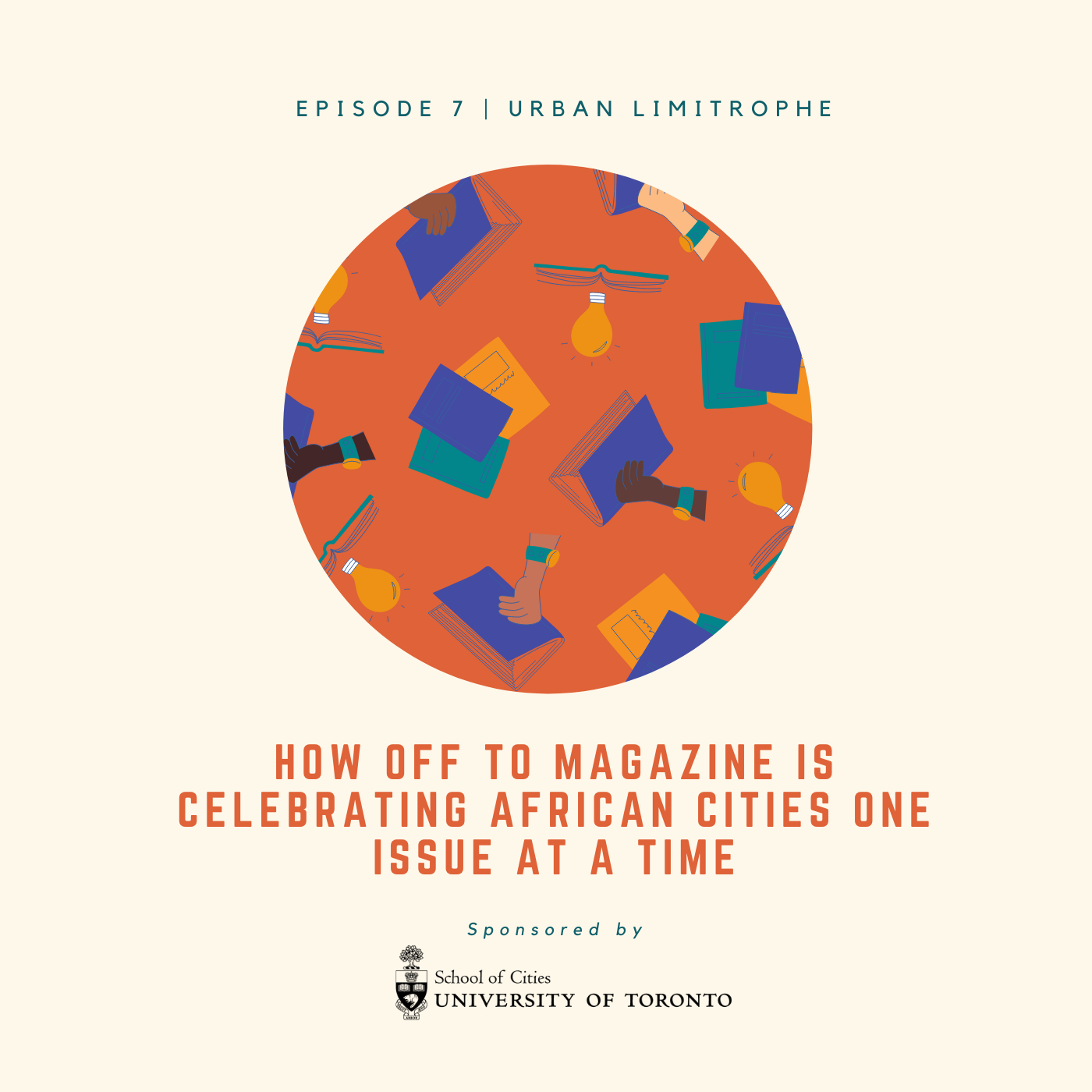 Episode 7: How Off To Magazine is Celebrating African Cities One Issue at a Time | Urban Limitrophe | #offtomag #anafricancitystory