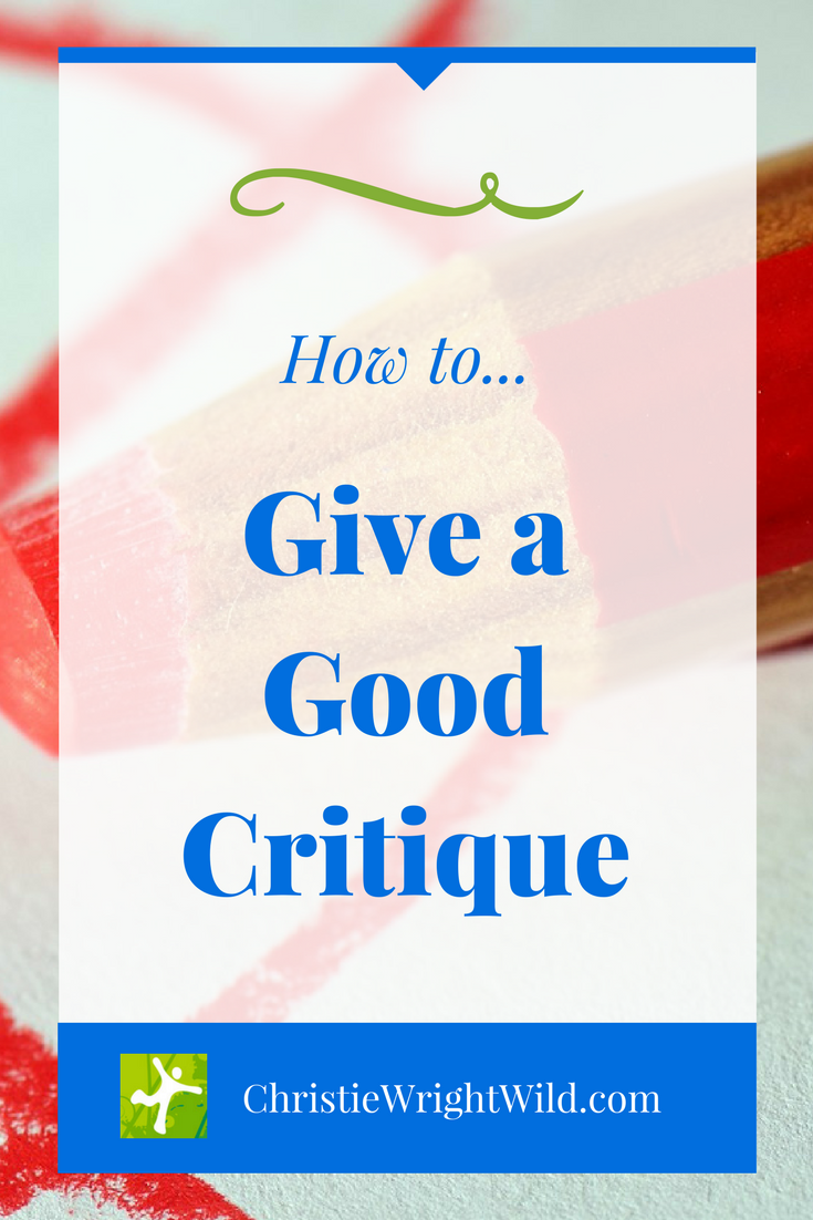 Write Wild How to Give a Good Critique