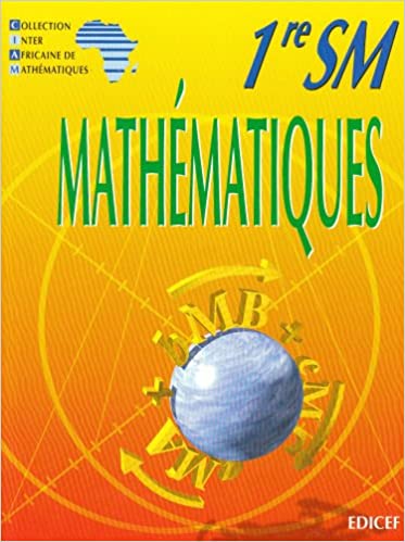 Télécharger Mathématiques - CIAM - 1ère SM (série C) EBOOK PDF EPUB DJVU