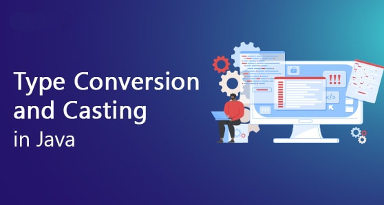 type conversion and casting java type_conversion_and_casting_java