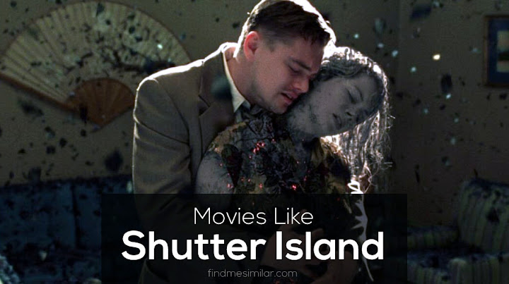 13 Psychological Movies Like Shutter Island 