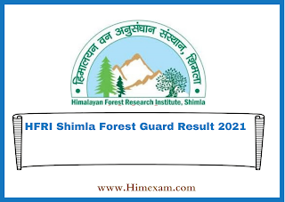 HFRI Shimla Forest Guard Result 2021
