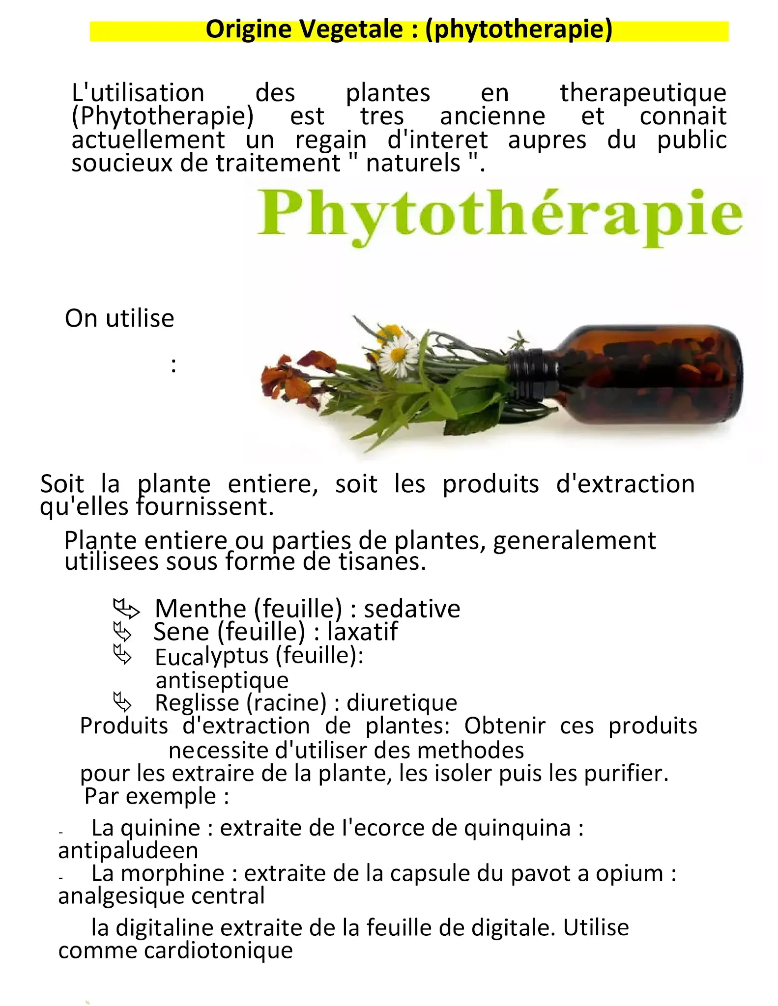 Origine Vegetale : (phytotherapie)