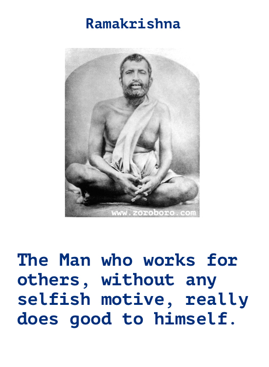 Ramakrishna Quotes. Ego Quotes, Ramakrishna God Quotes, Heart Quotes, Ramakrishna Inspirational Quotes, Water Quotes. Ramakrishna Spiritual & Wisdom Quotes  Sri Ramakrishna Paramahamsa Teaching