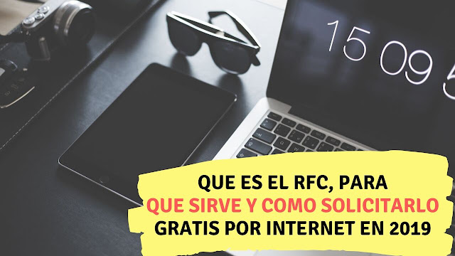 Que es el RFC, para que sirve y como solicitarlo gratis por internet en 2019