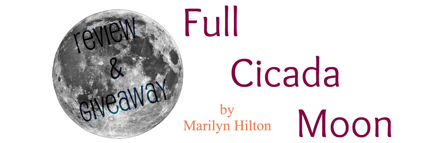 Word Spelunking Review Full Cicada Moon By Marilyn Hilton giveaway 