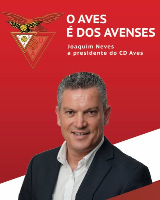 JOAQUIM NEVES É CANDIDATO À PRESIDÊNCIA DO CD AVES Futebol Português