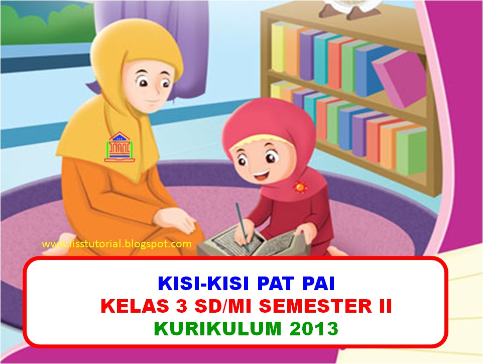 Soal harian pai kelas 3 sd kurikulum 2013 Soal harian pai kelas 3 sd kurikulum 2013