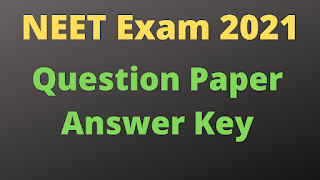 NEET Exam 2021  Question Paper with Answer key