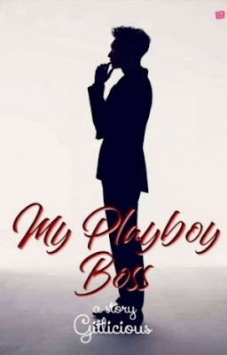 My Playboy Boss by Gitlicious Pdf My Playboy Boss by Gitlicious Pdf